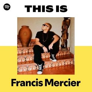 THIS IS FRANCIS MERCIER